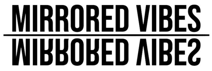 Mirrored Vibes